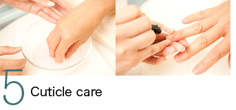 5．Cuticle care