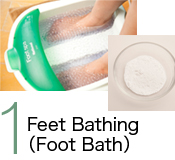 1．Feet Bathing (Foot Bath)