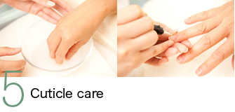 5．Cuticle care