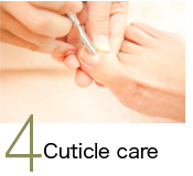 4．Cuticle care