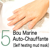 5．Bou Marine Auto-Chauffante ( Self heating mud mask)）